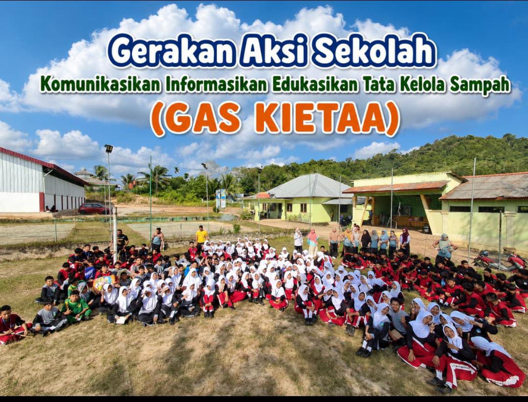 Gerakan Aksi Sekolah (GAS KIETAA) 🌱 Komunikasikan • Informasikan • Edukasikan Tata Kelola Sampah